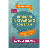 Caroline Engvall Tryggare nätvardag för barn (häftad)