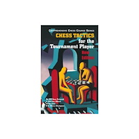 Chess Information & Research Center Chess Tactics for the Tournament Player (häftad, eng)