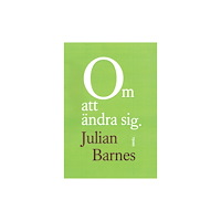 Julian Barnes Om att ändra sig (bok, danskt band)