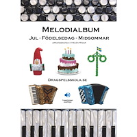 Notfabriken Melodialbum : jul, födelsedag, midsommar (bok, spiral)