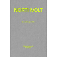 Mikaela Lundh Northvolt : en skildring inifrån (inbunden)