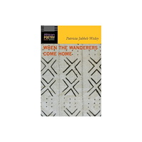 University of Nebraska Press When the Wanderers Come Home (häftad, eng)