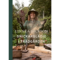 Linnea Dickson Snickarglädje i trädgården (bok, danskt band)