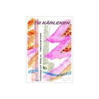 Tomas Elmstrand Till Kärleken (bok)