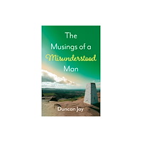 Troubador Publishing The Musings of a Misunderstood Man (häftad, eng)