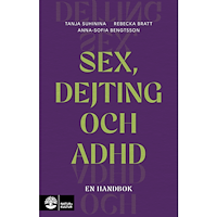Tanja Suhinina Sex, dejting och adhd : en handbok (bok, flexband)