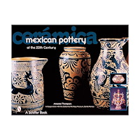 Amanda Thompson Ceramica - mexican pottery of the 20th century (inbunden, eng)