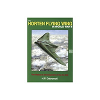 Hans Peter Dabrowski Horten flying wing in world war ii - the history and development of the ho (häftad, eng)