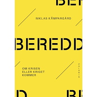 Niklas Kämpargård Beredd : om krisen eller kriget kommer (bok, danskt band)