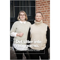 Johanna Sevonen Det sitter inte i väggarna : reflektera med Jenny och Johanna om medveten kommunikation på jobbet (inbunden)