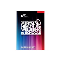 Hachette Learning An Educator's Guide to Mental Health and Wellbeing in Schools (häftad, eng)