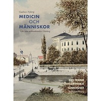 Gudrun Nyberg Medicin och människor i det sena artonhundratalets Göteborg (inbunden)
