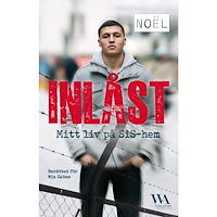 Noël Inlåst : mitt liv på SiS-hem (häftad)
