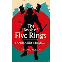 Miyamoto Musashi The book of five rings : samurajens strategi (pocket)