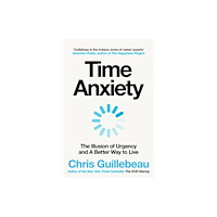 Chris Guillebeau Time Anxiety (häftad, eng)