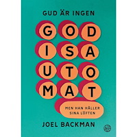 Joel Backman Gud är ingen godisautomat : men han håller sina löften (bok, danskt band)