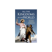 Oxford University Press Inc All the Kingdoms of the World (inbunden, eng)