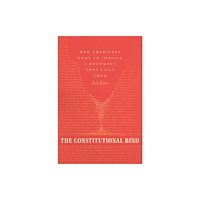 The university of chicago press The Constitutional Bind (inbunden, eng)