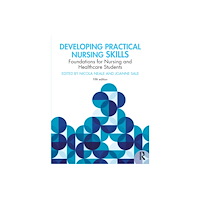 Taylor & francis ltd Developing Practical Nursing Skills (häftad, eng)