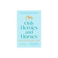 Little, Brown Book Group Only Heroes and Horses (häftad, eng)