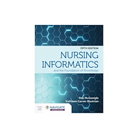 Jones and Bartlett Publishers, Inc Nursing Informatics and the Foundation of Knowledge (häftad, eng)