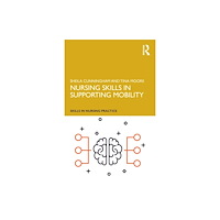 Taylor & francis ltd Nursing Skills in Supporting Mobility (häftad, eng)