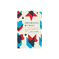Crossway Books Empowered Witness (häftad, eng)