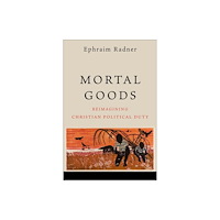 Baker publishing group Mortal Goods (häftad, eng)