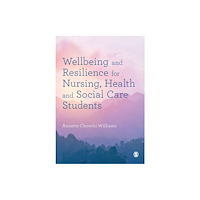 Sage Publications Ltd Wellbeing and Resilience for Nursing, Health and Social Care Students (häftad, eng)