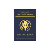Michigan Legal Publishing Ltd. Federal Sentencing Guidelines Manual; 2021-2022 Edition (häftad, eng)