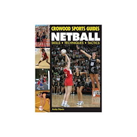 The Crowood Press Ltd Netball (häftad, eng)