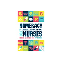 Lantern Publishing Ltd Numeracy and Clinical Calculations for Nurses, second edition (häftad, eng)