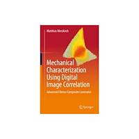 Springer Nature Switzerland AG Mechanical Characterization Using Digital Image Correlation (inbunden, eng)