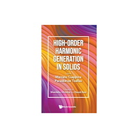 World Scientific Publishing Co Pte Ltd High-order Harmonic Generation In Solids (inbunden, eng)