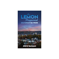 Austin Macauley Publishers LLC How Lemon Happened – Beltzhoover Pride (häftad, eng)