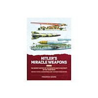 Helion & Company Hitler's Miracle Weapons Volume 2 (häftad, eng)