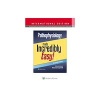Wolters Kluwer Health Pathophysiology Made Incredibly Easy! (häftad, eng)