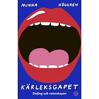 Minna Höggren Kärleksgapet : dejting och vetenskapen (pocket)