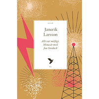 Timbro Allt var möjligt : mina år med Jan Stenbeck (häftad)