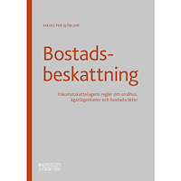 Hases Per Sjöblom Bostadsbeskattning : inkomstskattelagens regler om småhus, ägarlägenheter och bostadsrätter (häftad)