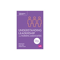 Sage Publications Ltd Understanding Leadership for Nursing Associates (häftad, eng)