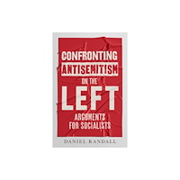 Whitefox Publishing Ltd Confronting Antisemitism on the Left (häftad, eng)