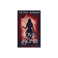 Knight Falls Media Love Bomb (häftad, eng)