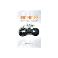 Partridge Publishing Singapore I Got Future (häftad, eng)