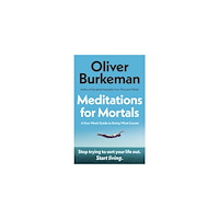 Oliver Burkeman Meditations for Mortals (pocket, eng)