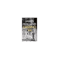 James Holland Cassino '44 (pocket, eng)