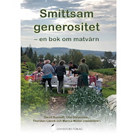 Linnefors förlag Smittsam generositet : en bok om matvärn (häftad)