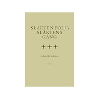 Artos & Norma Bokförlag Släkten följa släktens gång : griftetal för kyrkoåret (inbunden)