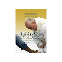 Eamon Duffy Helgon och syndare : en bok om påvarnas historia (inbunden)