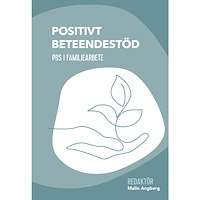 Fantasi & Fakta Positivt beteendestöd : PBS i familjearbete (häftad)